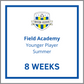 Field Academy Younger Player | 8 Weeks (32 Sessions)